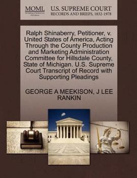 Ralph Shinaberry, Petitioner, v. United States of America, Acting Through the County Production and Marketing Administration Committee for Hillsdale ... of Record with Supporting Pleadings