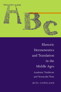 Paperback Rhetoric, Hermeneutics, and Translation in the Middle Ages: Academic Traditions and Vernacular Texts Book