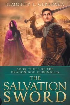 The Salvation Sword - Book #3 of the Dragon God Chronicles