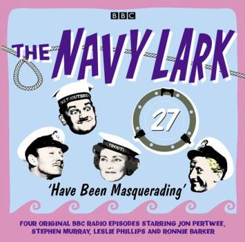 Audio CD The Navy Lark Volume 27: Have Been Masquerading Book