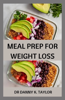 Paperback Meal Prep for Weight Loss: Healthy Recipes to Lose Weight Deliciously Book