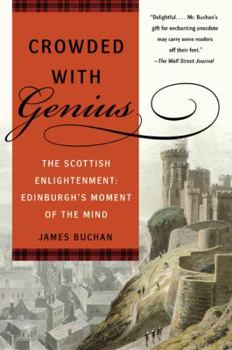 Paperback Crowded with Genius: The Scottish Enlightenment: Edinburgh's Moment of the Mind Book