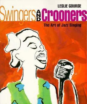 Paperback Swingers and Crooners: The Art of Jazz Singing Book