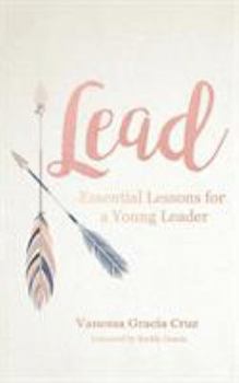 Paperback Lead: Essential Lessons for a Young Leader Book