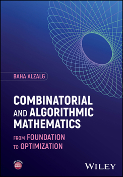 Hardcover Combinatorial and Algorithmic Mathematics: From Foundation to Optimization Book