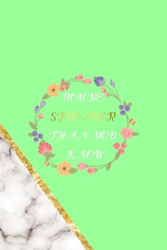 You're Stronger Than You Know: All Purpose 6x9 Blank Lined Notebook Journal Way Better Than A Card Trendy Unique Gift Neon Marmol Girl Boss