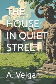 THE HOUSE IN QUIET STREET