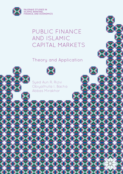 Paperback Public Finance and Islamic Capital Markets: Theory and Application Book