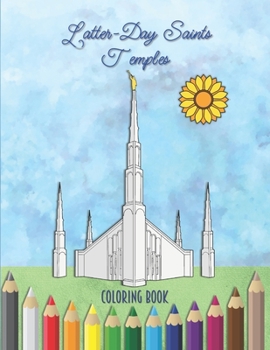 Paperback Latter-Day Saints Temples Coloring Book: An LDS Coloring Book for Adults and Youth Book