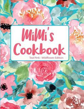 Paperback Mimi's Cookbook Teal Pink Wildflower Edition Book