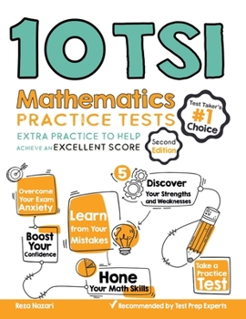 Paperback 10 TSI Math Practice Tests: Extra Practice to Help Achieve an Excellent Score Book