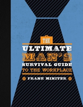 Hardcover The Ultimate Man's Survival Guide to the Workplace Book