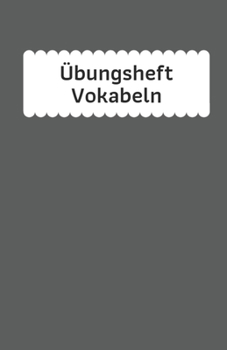 Paperback Übungsheft Vokabeln: Übungsheft zum Eintragen und lernen von Vokabeln. [German] Book