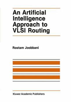Paperback An Artificial Intelligence Approach to VLSI Routing Book