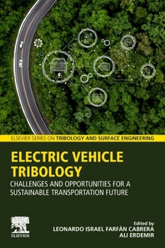Paperback Electric Vehicle Tribology: Challenges and Opportunities for a Sustainable Transportation Future Book