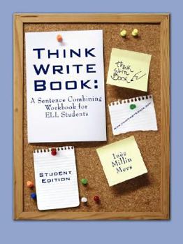 Paperback Think Write Book: A Sentence Combining Workbook for Ell Students (Student Edition) Book