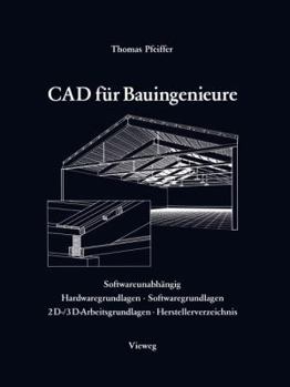 Paperback CAD Für Bauingenieure: Konstruktionstechniken Mit Cad-Programmen [German] Book
