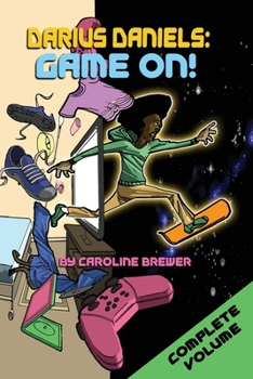 Paperback Darius Daniels: Game On!: The Complete Volume (Books 1, 2, and 3) Book