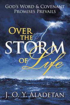 Hardcover Over the Storm of Life: God's Word & Covenant Promises Prevails Book