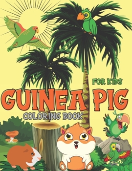 Paperback Guinea Pig Coloring Book For Kids: A collection of unique guinea pigs for children Book