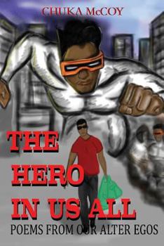 Paperback The Hero in Us All: Poems from Our Alter Ego Book
