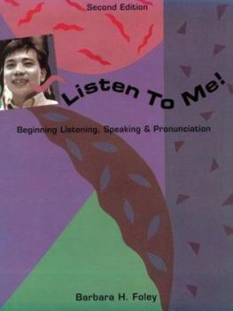 Paperback Listen to Me!: Beginning Listening, Speaking, & Pronunciation Book
