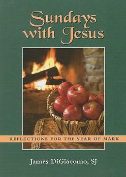 Paperback Sundays with Jesus: Reflections for the Year of Mark Book