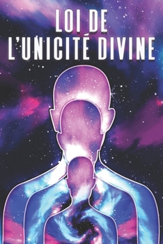 Paperback Loi de l'Unicité Divine: Les lois de l'univers #7 [French] Book