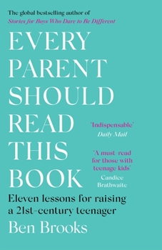 Paperback Every Parent Should Read This Book: Eleven Lessons for Raising a 21st-Century Teenager Book