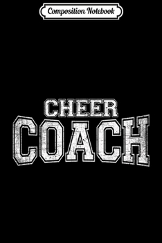 Composition Notebook: Cheer Coach Cheerleading Coaches Team Premium  Journal/Notebook Blank Lined Ruled 6x9 100 Pages