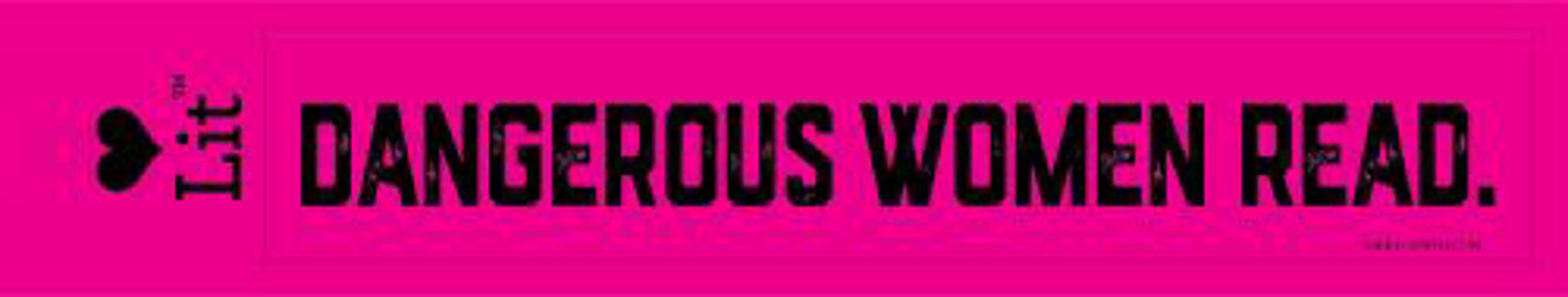 Misc. Supplies Dangerous Women Read. Bumper Sticker Book