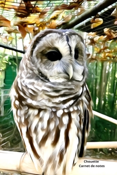 Chouette Carnet de notes: Journal A5 ligné original de 119 pages- Une belle idée de cadeau pour les amoureux des animaux (French Edition)