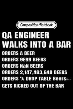 Composition Notebook: QA Engineer Walks into a Bar Software Debugging  Journal/Notebook Blank Lined Ruled 6x9 100 Pages