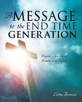 Paperback A Message to the End Time Generation Book