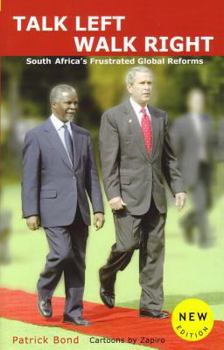 Paperback Talk Left, Walk Right: South Africa's Frustrated Global Reforms Book