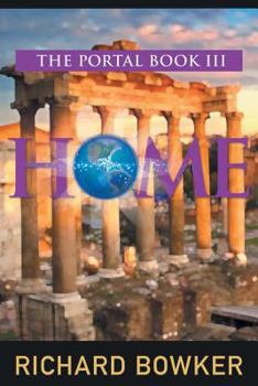 Paperback HOME (The Portal Series, Book 3): An Alternative History Adventure Book