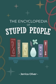 Paperback The Encyclopedia of Stupid People Book