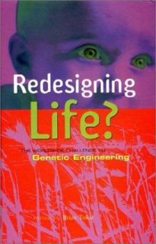 Hardcover Redesigning Life?: The Worldwide Challenge to Genetic Engineering Book