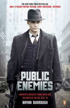 Paperback Public Enemies: America's Greatest Crime Wave and the Birth of the FBI, 1933-34 Book