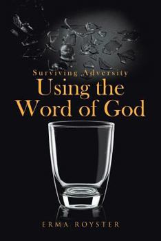 Paperback Surviving Adversity Using the Word of God Book