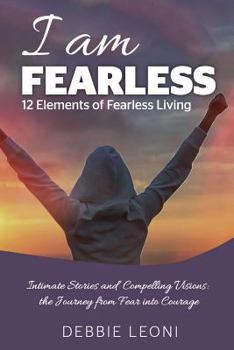 Paperback I Am Fearless - 12 Elements of Fearless Living Book