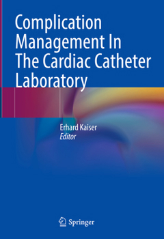 Hardcover Complication Management in the Cardiac Catheter Laboratory Book