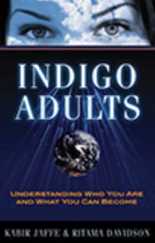 Paperback Indigo Adults: Understanding Who You Are and What You Can Become Book