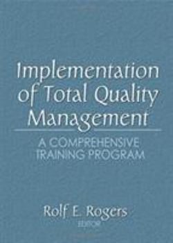 Paperback Implementation of Total Quality Management: A Comprehensive Training Program Book