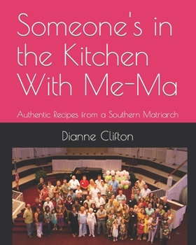 Paperback Someone's in the Kitchen With Me-Ma: Authentic Recipes from a Southern Matriarch Book