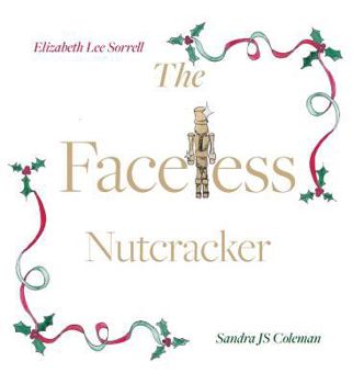 Hardcover The Faceless Nutcracker Book