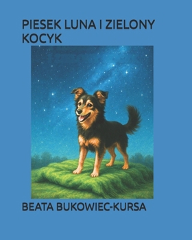 PIESEK LUNA I ZIELONY KOCYK
