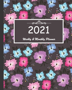 2021 Weekly & Monthly Planner: Calendar 2021 with relaxing designs and amazing quotes : 01 Jan 2021 to 31 Dec 2021, 141 ligned pages with flolar cover printed on high quality.