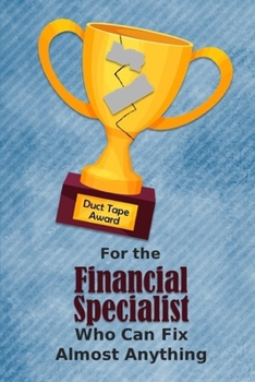 For the Financial Specialist Who Can Fix Almost Anything | Duct Tape Award: Employee Appreciation Journal and Gift Idea