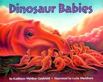 Dinosaur Babies (Let's-Read-and-Find-Out Science 2) - Book  of the Let's-Read-and-Find-Out Science, Stage 2